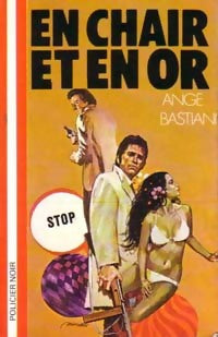 Livrenpoche : En chair et en or - Ange Bastiani - Livre