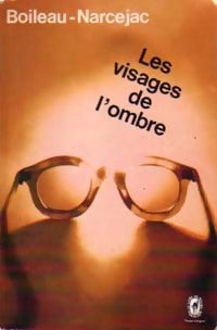 Livrenpoche : Les visages de l'ombre - Thomas Narcejac, Pierre Boileau - Livre