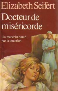 Docteur de miséricorde - Elizabeth Seifert -  Bibliothèque Marabout - Livre