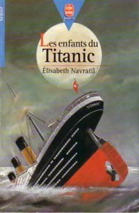 Livrenpoche : Les enfants du Titanic - Elisabeth Navratil - Livre