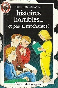 Livrenpoche : Histoires horribles... Et pas si méchantes ! - Christian Poslaniec - Livre