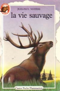 Livrenpoche : La vie sauvage - Jean-Paul Nozière - Livre