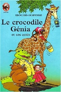 Livrenpoche : Le crocodile Génia et ses amis - Edouard Ouspenski - Livre