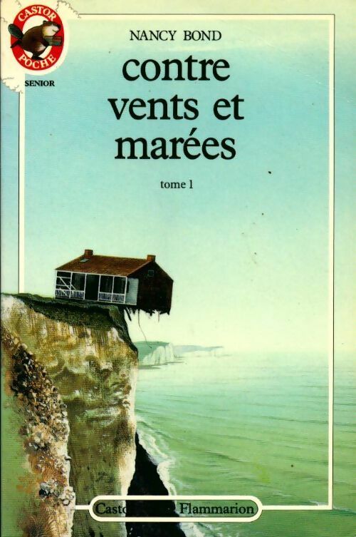 Livrenpoche : Contre vents et marées Tome I - Nancy Bond - Livre