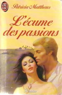 Livrenpoche : L'écume des passions - Patricia Matthews - Livre