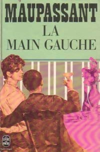 Livrenpoche : La main gauche - Guy De Maupassant - Livre
