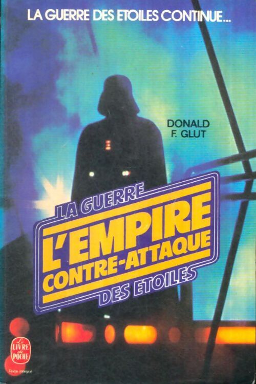 Livrenpoche : La trilogie fondatrice Tome II : L'empire contre-attaque - Donald F. Glut - Livre