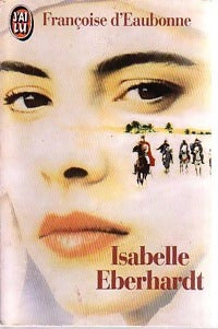Livrenpoche : Isabelle Eberhardt - Françoise D'Eaubonne - Livre