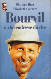 Livrenpoche : Bourvil ou la tendresse du rire - Elisabeth Coquart - Livre