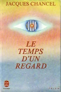 Livrenpoche : Le temps d'un regard - Jacques Chancel - Livre