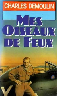 Livrenpoche : Mes oiseaux de feux - Charles Demoulin - Livre