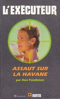 Assaut sur La Havane - Don Pendleton - Livre