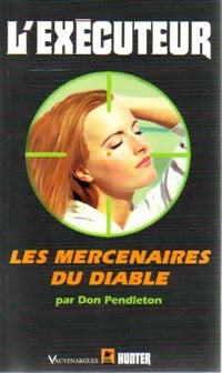 Livrenpoche : Les mercenaires du diable - Don Pendleton - Livre