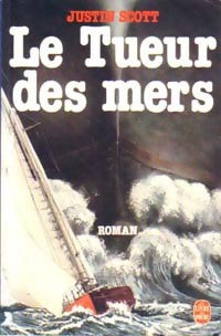 Livrenpoche : Le tueur des mers - Justin Scott - Livre