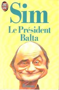 Le président Balta - Sim -  J'ai Lu - Livre