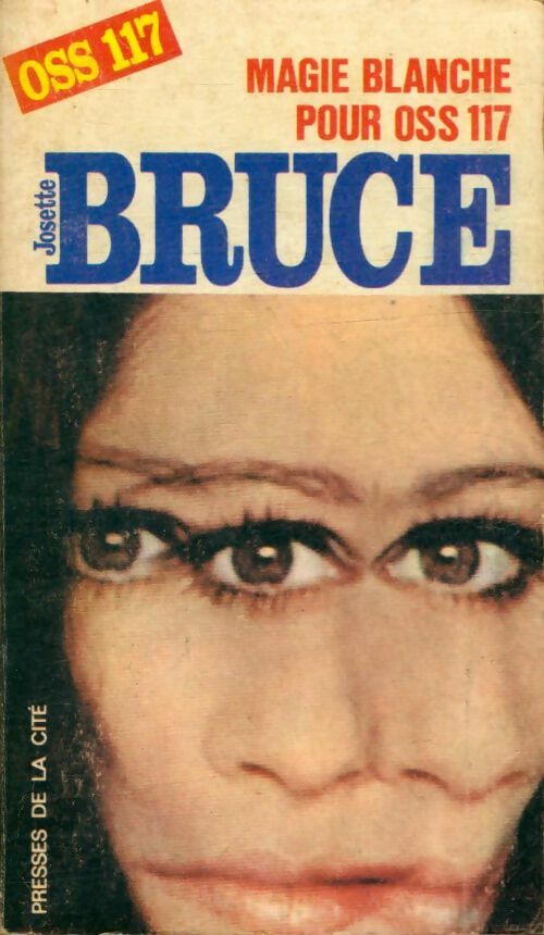 Livrenpoche : Magie blanche pour OSS 117 - Josette Bruce - Livre