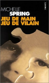 Livrenpoche : Jeu de main, jeu de vilain - Michelle Spring - Livre