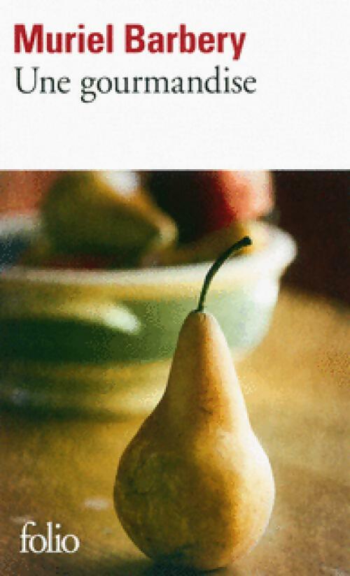 Livrenpoche : Une gourmandise - Muriel Barbery - Livre