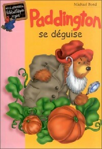 Livrenpoche : Paddington se déguise - Michael Bond - Livre