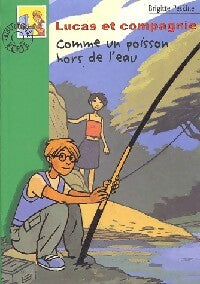 Livrenpoche : Lucas et compagnie : Comme un poisson hors de l'eau - Brigitte Peskine - Livre