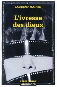 Livrenpoche : L'ivresse des dieux - Laurent Martin - Livre