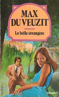 Livrenpoche : La belle étrangère - Max Du Veuzit - Livre