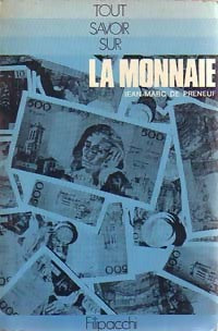 La monnaie - Jean-Marc De Préneuf -  Tout savoir sur - Livre