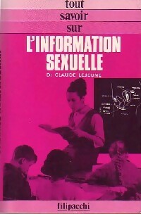 Livrenpoche : L'information sexuelle. Pourquoi ? Comment ? Par qui ? - Claude Lejeune - Livre