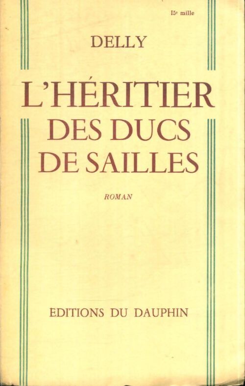 Livrenpoche : L'héritier des Ducs de Sailles - Delly - Livre