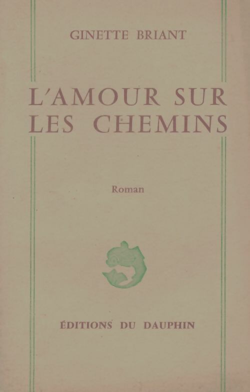 Livrenpoche : L'amour sur les chemins - Ginette Briant - Livre