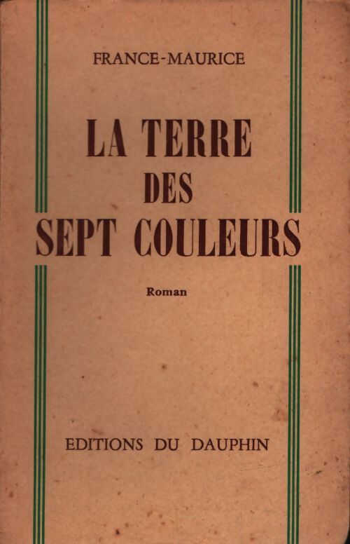 La terre des sept couleurs - France Maurice - Livre