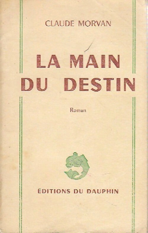 Livrenpoche : La main du destin - Claude Morvan - Livre
