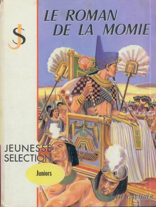 Le roman de la momie - Théophile Gautier -  Jeunesse Sélection - Livre