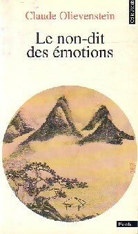 Livrenpoche : Le non-dit des émotions - Dr Claude Olievenstein - Livre