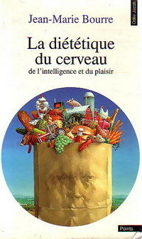 La diététique du cerveau - Jean-Marie Bourre -  Points Odile Jacob - Livre