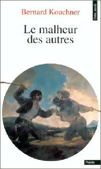 Livrenpoche : Le malheur des autres - Bernard Kouchner - Livre