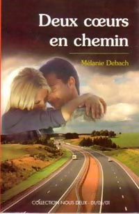 Livrenpoche : Deux coeurs en chemin - Mélanie Debach - Livre