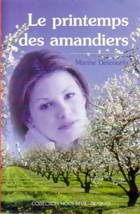 Livrenpoche : Le printemps des amandiers - Marine Descourtis - Livre