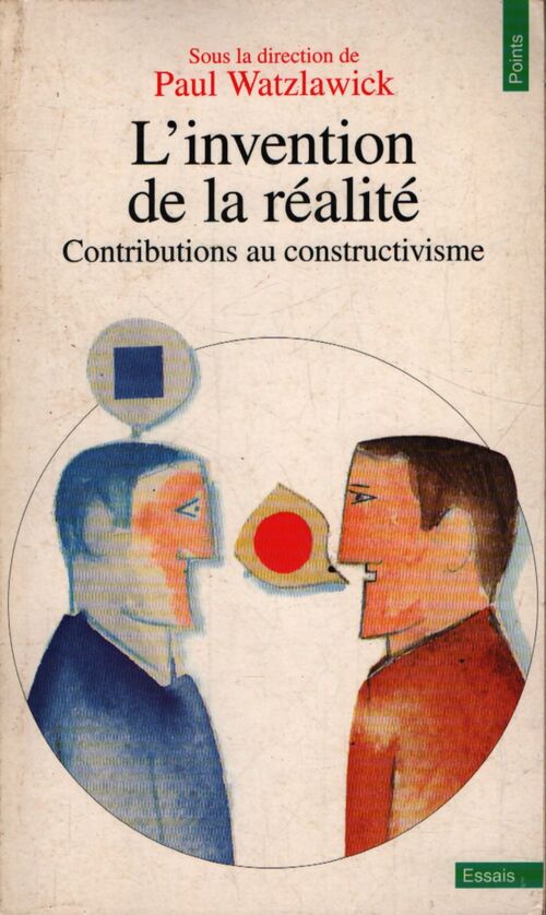 L'invention de la réalité - Paul Watzlawick - Livre