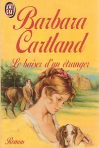 Le baiser d'un étranger - Barbara Cartland - Livre