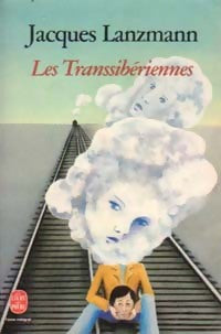 Livrenpoche : Les Transsibériennes - Jacques Lanzmann - Livre