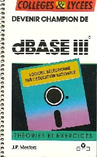 Livrenpoche : Devenir champion de Dbase III - Jean-Paul Mesters - Livre