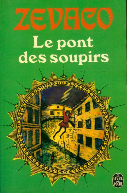 Le pont des soupirs - Michel Zévaco -  Le Livre de Poche - Livre