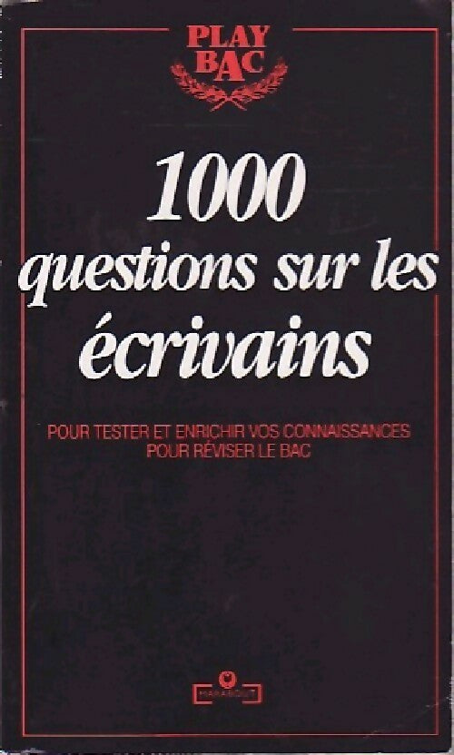 Livrenpoche : 1000 questions sur les écrivains - Bac Play - Livre