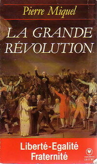 La Grande Révolution - Pierre Miquel -  Université - Livre