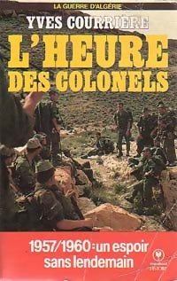 Livrenpoche : La guerre d'Algérie Tome III : L'heure des colonels - Yves Courrière - Livre