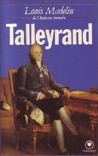 Livrenpoche : Talleyrand - Louis Madelin - Livre