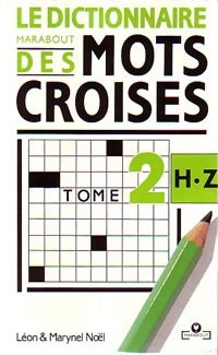 Livrenpoche : Dictionnaire des mots croisés Tome II - Léon Noël, Marynel Noël - Livre