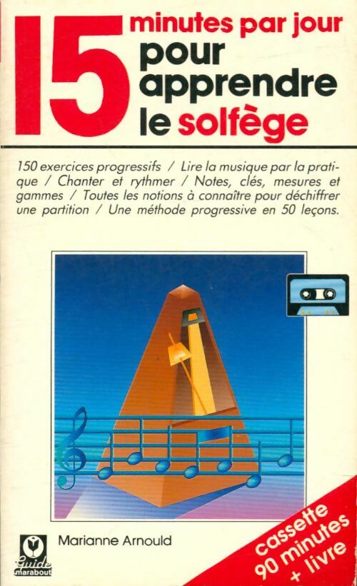 15 minutes par jour pour apprendre le solfège (livre + K7) - Marianne Arnould - Livre