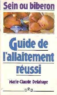 Livrenpoche : Guide de l'allaitement réussi - Marie-Claude Delahaye - Livre